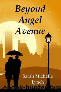 Beyond Angel Avenue by Sarah Michelle Lynch