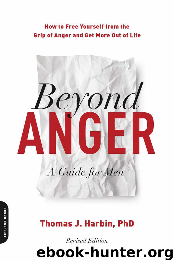 Beyond Anger: A Guide for Men: How to Free Yourself from the Grip of Anger and Get More Out of Life by Harbin Thomas
