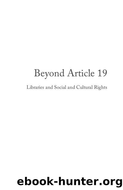 Beyond Article 19 : Libraries and Social and Cultural Rights by Julie Biando Edwards; Stephan P. Edwards