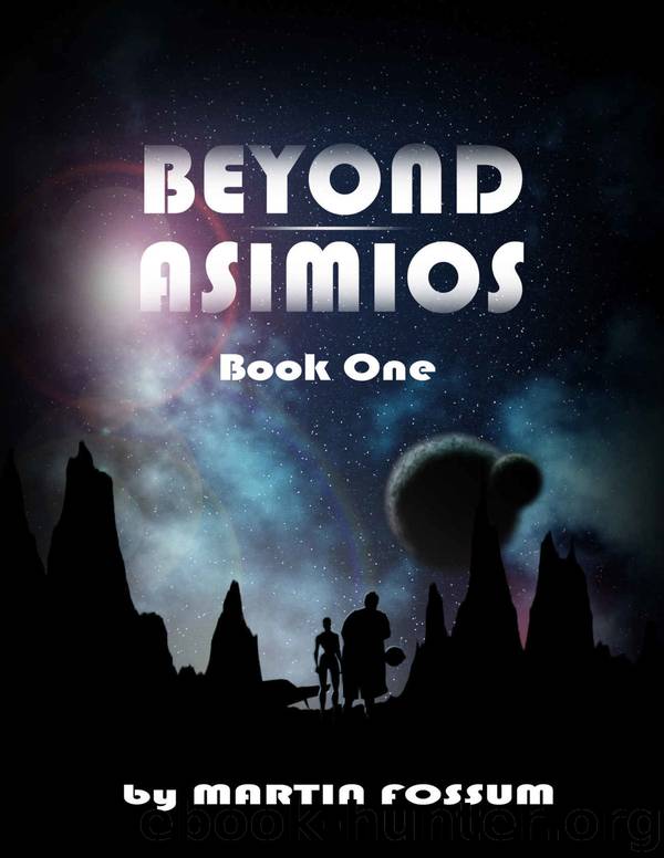 Beyond Asimios: Book One by Martin Fossum