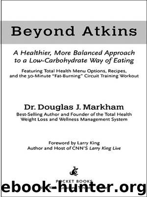 Beyond Atkins by Dr. Douglas J. Markham
