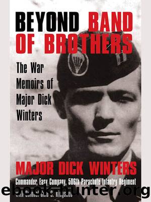 Beyond Band of Brothers by Major Dick Winters & Colonel Cole C. Kingseed