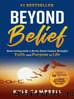 Beyond Belief How Living with a Brain Stem Tumor Brought Faith and Purpose to Li by Kyle Campbell