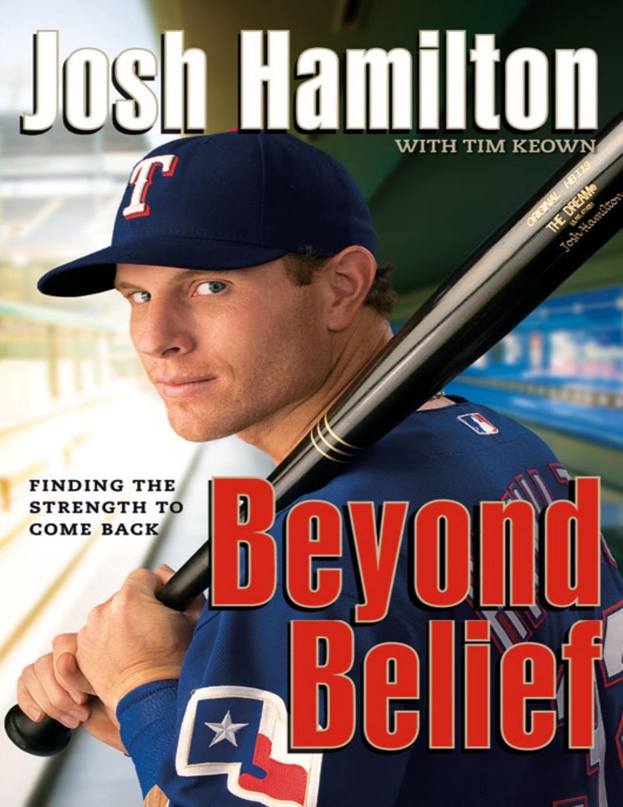 Beyond Belief by Josh Hamilton & Tim Keown