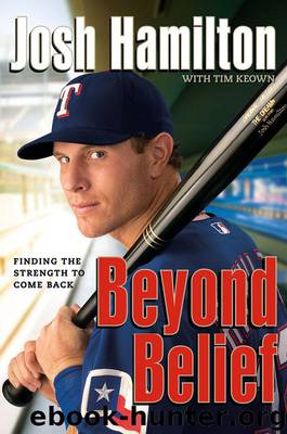 Beyond Belief by Josh Hamilton; Tim Keown