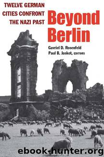 Beyond Berlin by Rosenfeld Gavriel David Jaskot Paul B