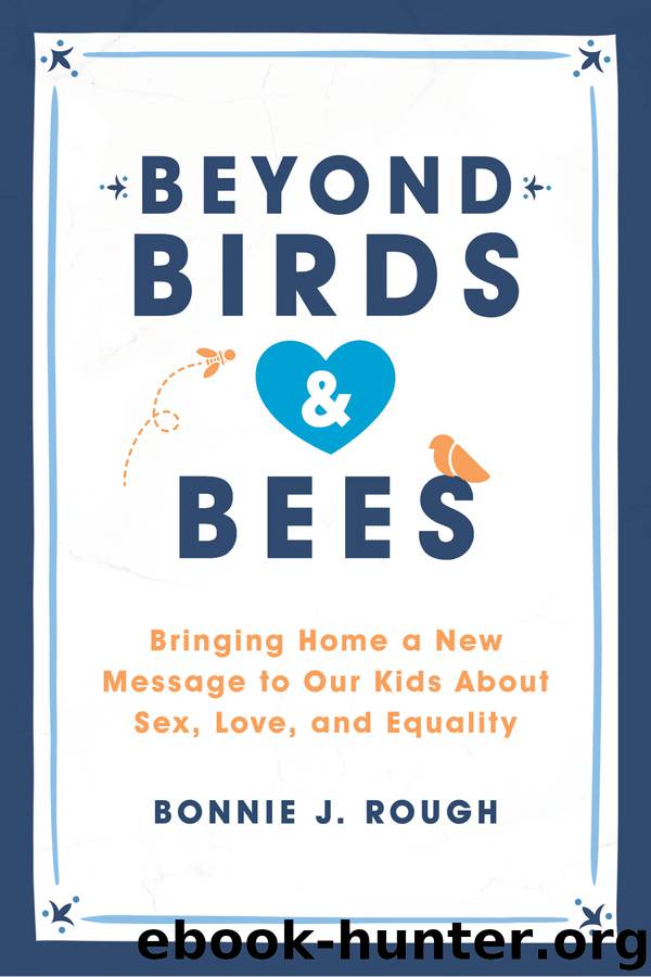 Beyond Birds and Bees by Bonnie J. Rough