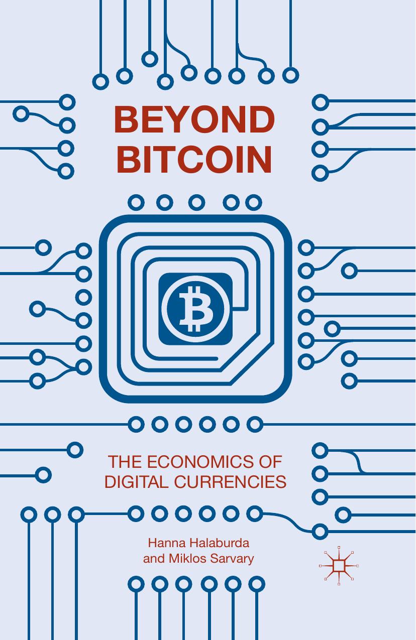 Beyond Bitcoin: The Economics of Digital Currencies by Unknow
