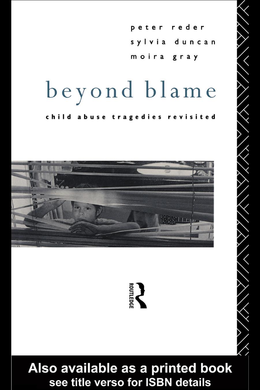 Beyond Blame: Child Abuse Tragedies Revisited by Peter Reder