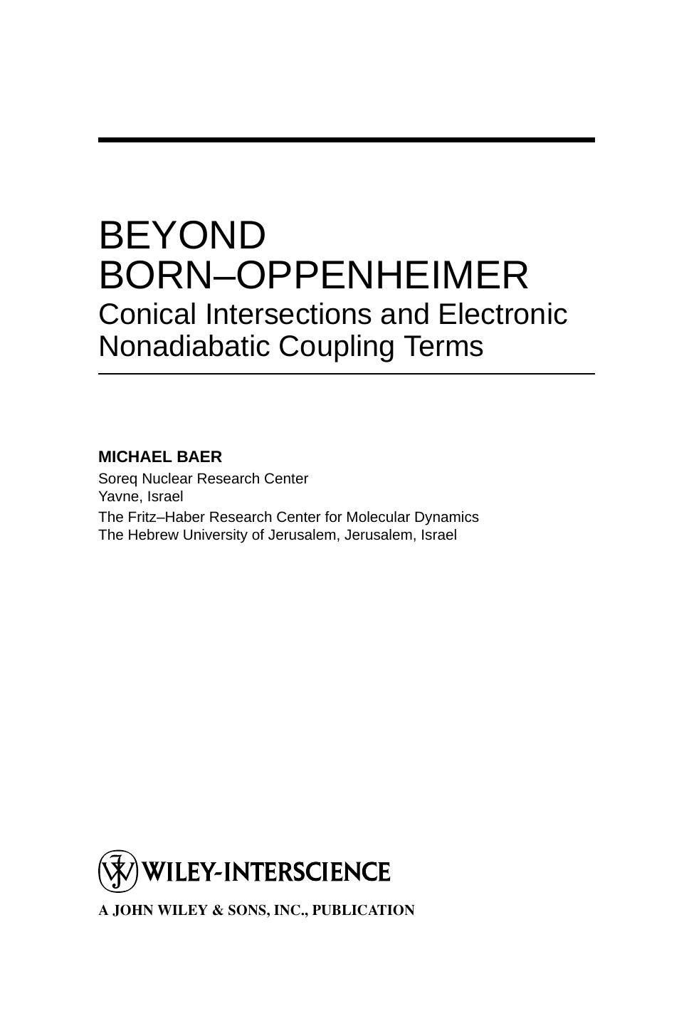 Beyond Born-Oppenheimer: Electronic Nonadiabatic Coupling Terms and Conical Intersections (repost) by Unknow