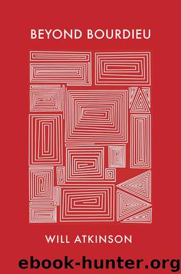 Beyond Bourdieu by Atkinson Will;