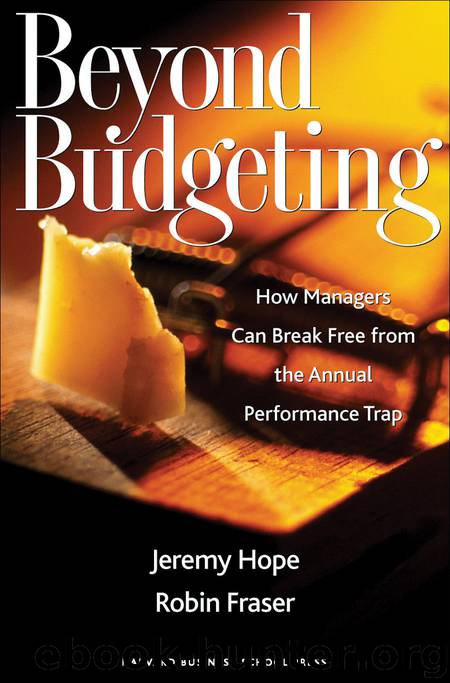 Beyond Budgeting by Hope Jeremy; Fraser Robin;