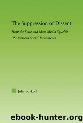 Beyond Bullets: The Suppression of Dissent in the United States by Jules Boykoff