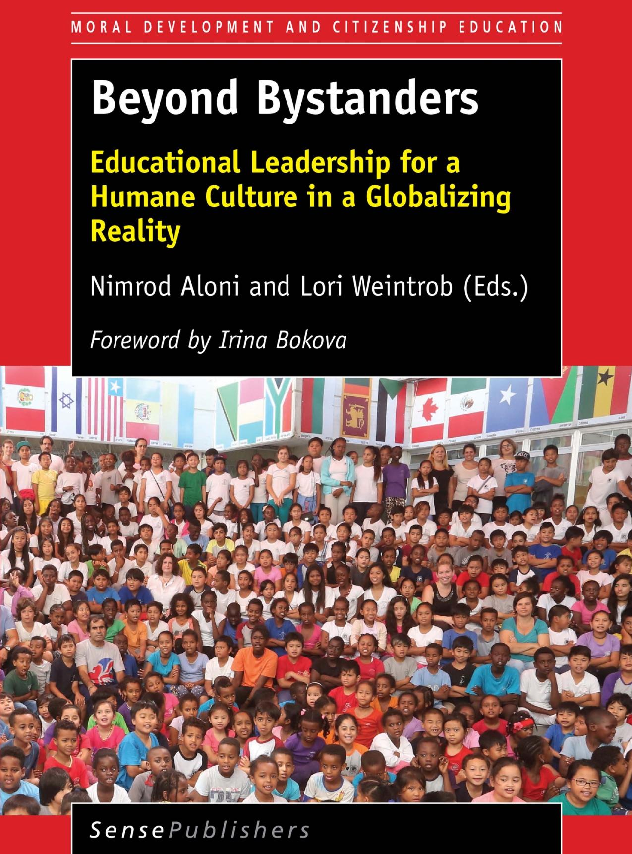 Beyond Bystanders: Educational Leadership for a Humane Culture in a Globalizing Reality by Nimrod Aloni Lori Weintrob (eds.)