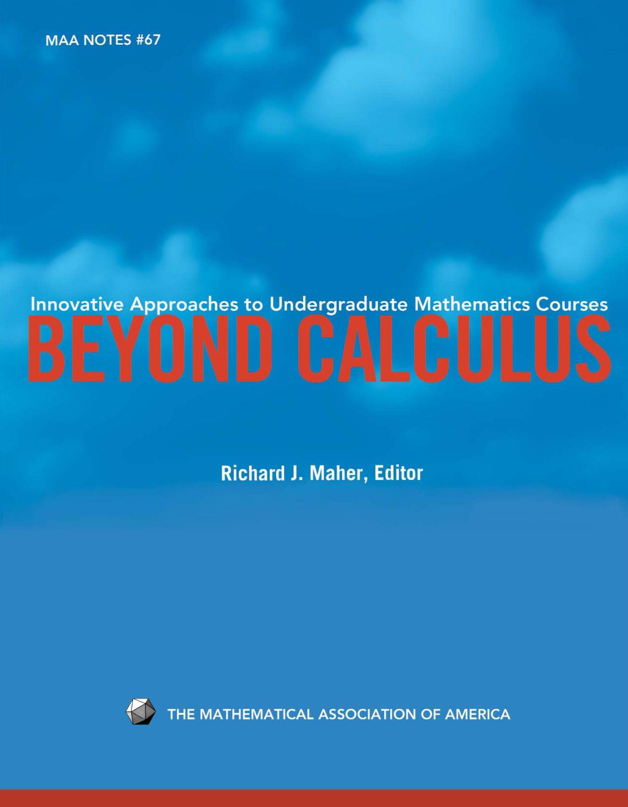 Beyond Calculus: Innovative Approaches to Undergraduate Mathematics Courses by Unknow