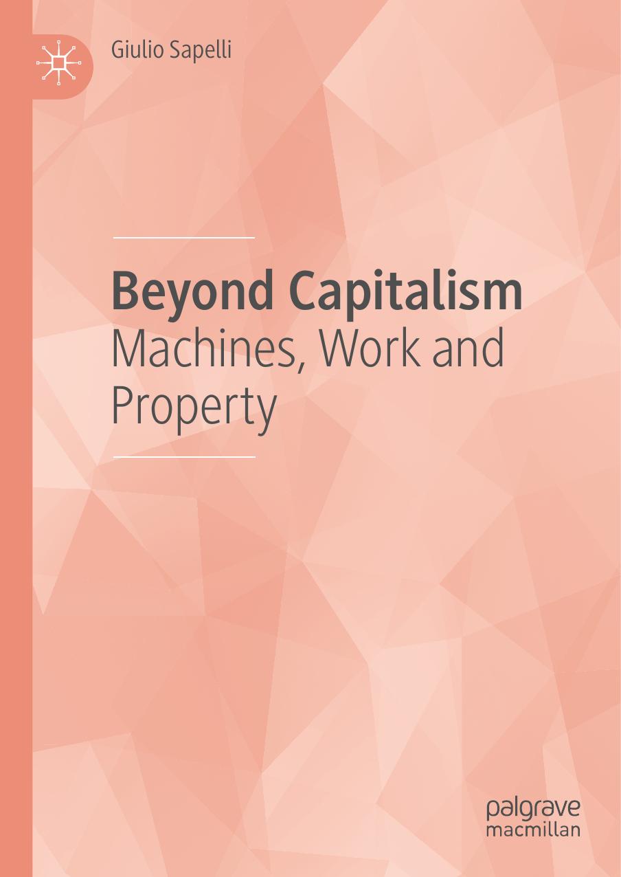 Beyond Capitalism: Machines, Work and Property by Unknow