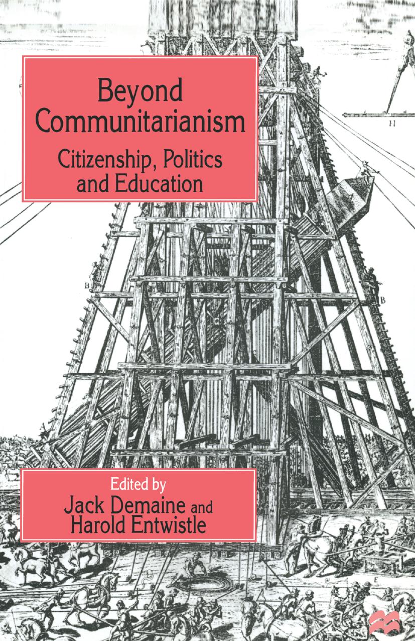 Beyond Communitarianism: Citizenship, Politics and Education by Jack Demaine Harold Entwistle (eds.)
