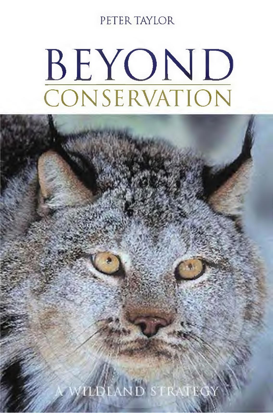 Beyond Conservation : a Wildland Strategy by Peter Taylor