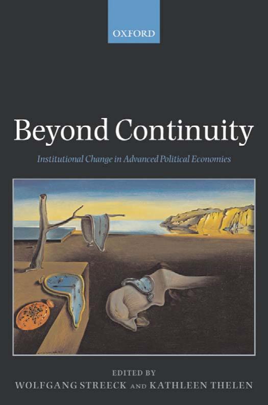 Beyond Continuity: Institutional Change in Advanced Political Economies by Wolfgang Streeck Kathleen Thelen