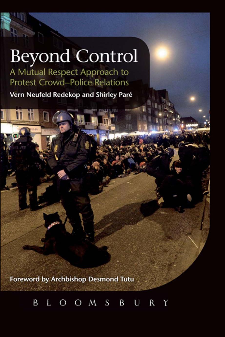 Beyond Control: A Mutual Respect Approach to Protest Crowd-Police Relations by Vern Neufeld Redekop