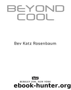Beyond Cool by Bev Katz Rosenbaum