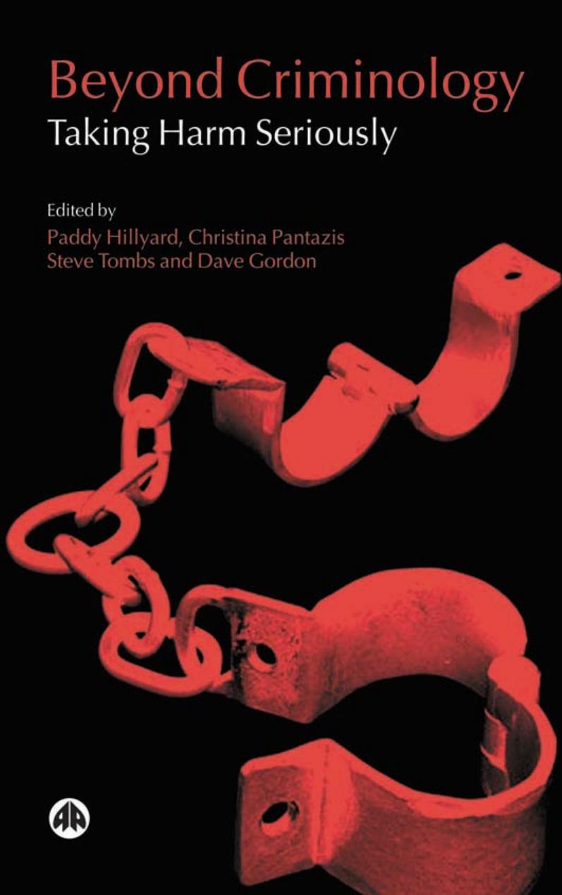 Beyond Criminology: Taking Harm Seriously by Paddy Hillyard