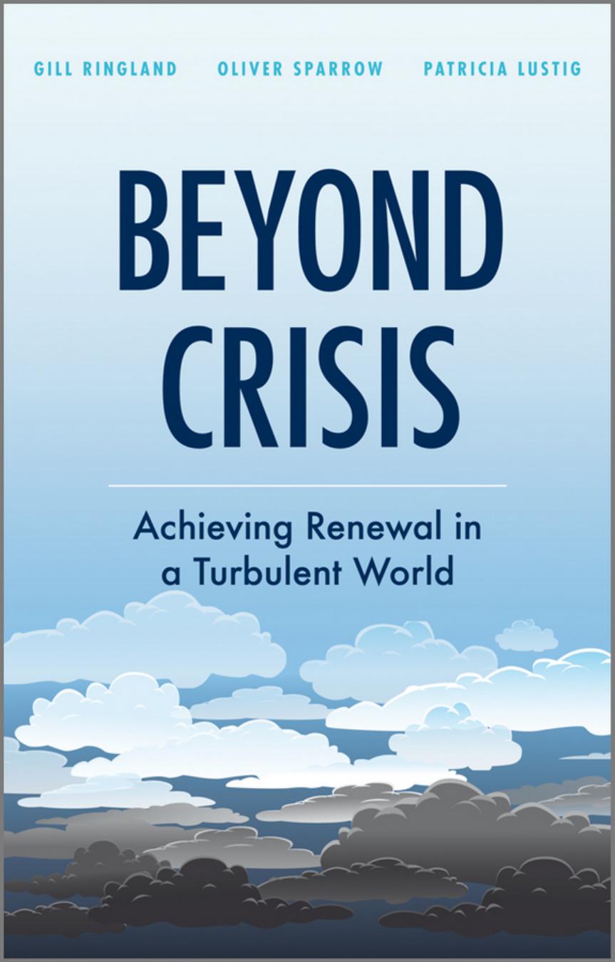Beyond Crisis : Achieving Renewal in a Turbulent World by Ringland Gill G.(Author)