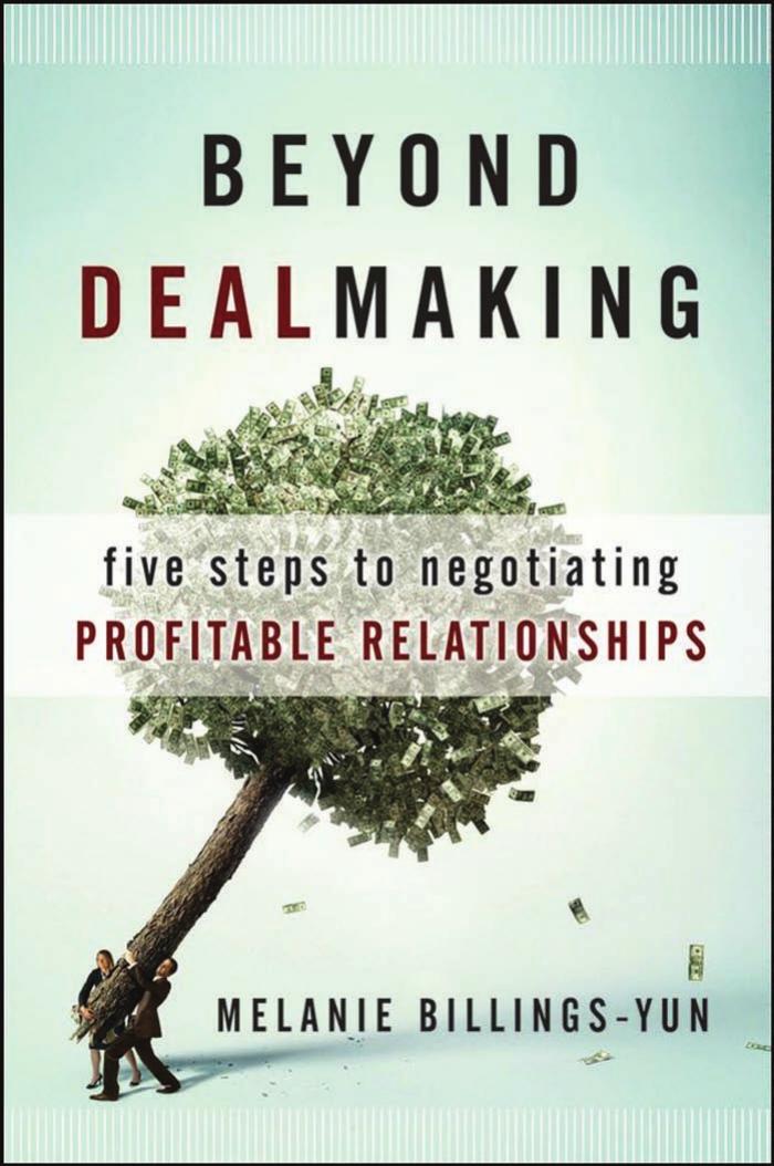 Beyond Dealmaking: Five Steps to Negotiating Profitable Relationships by Unknow