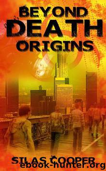Beyond Death (Book 1): Origins by Cooper Silas