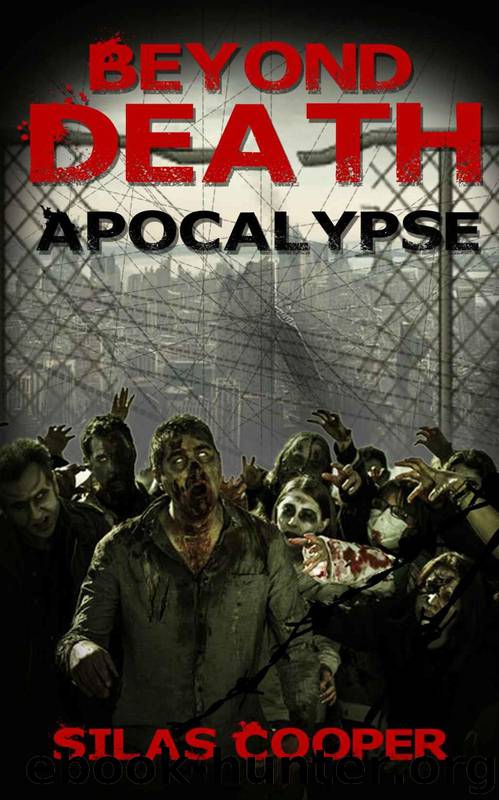 Beyond Death (Book 2): Apocalypse by Cooper Silas