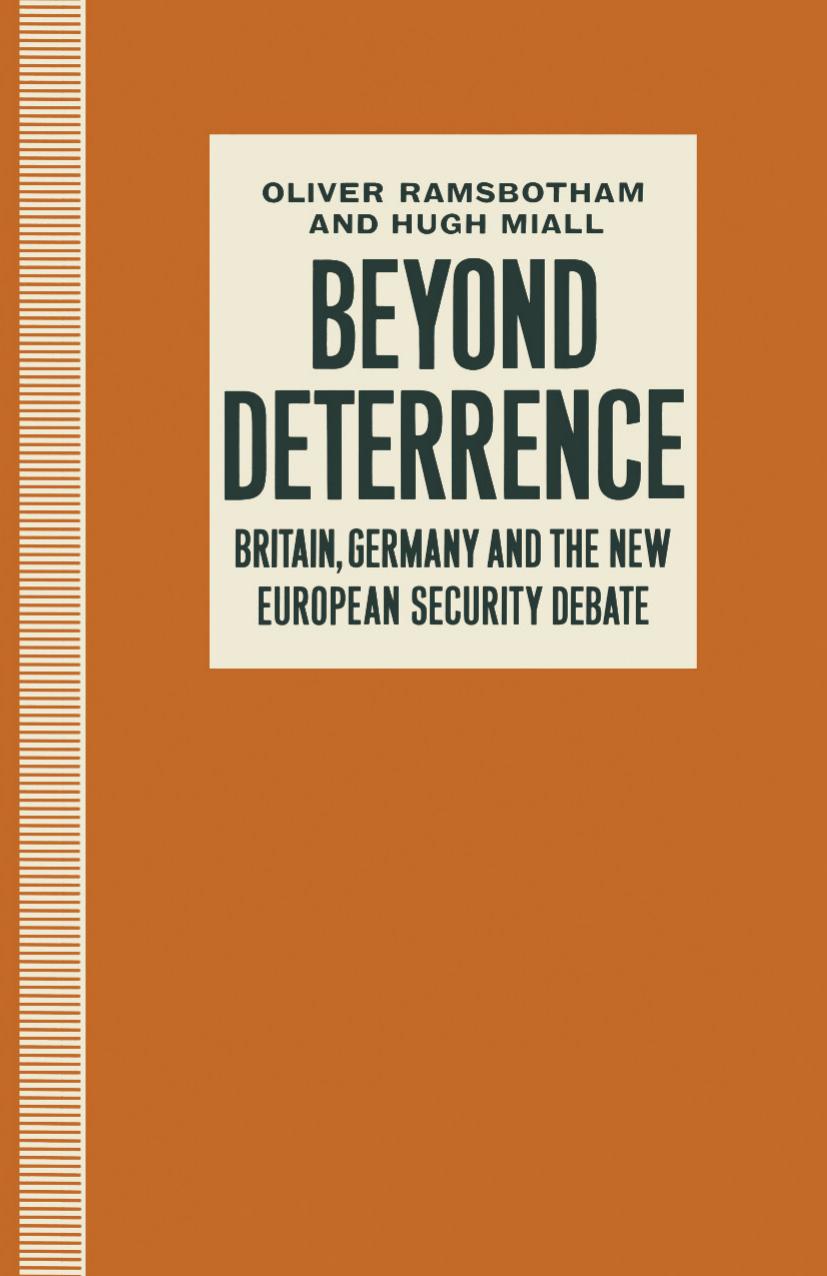 Beyond Deterrence: Britain, Germany and the New European Security Debate by Oliver Ramsbotham Hugh Miall (auth.)