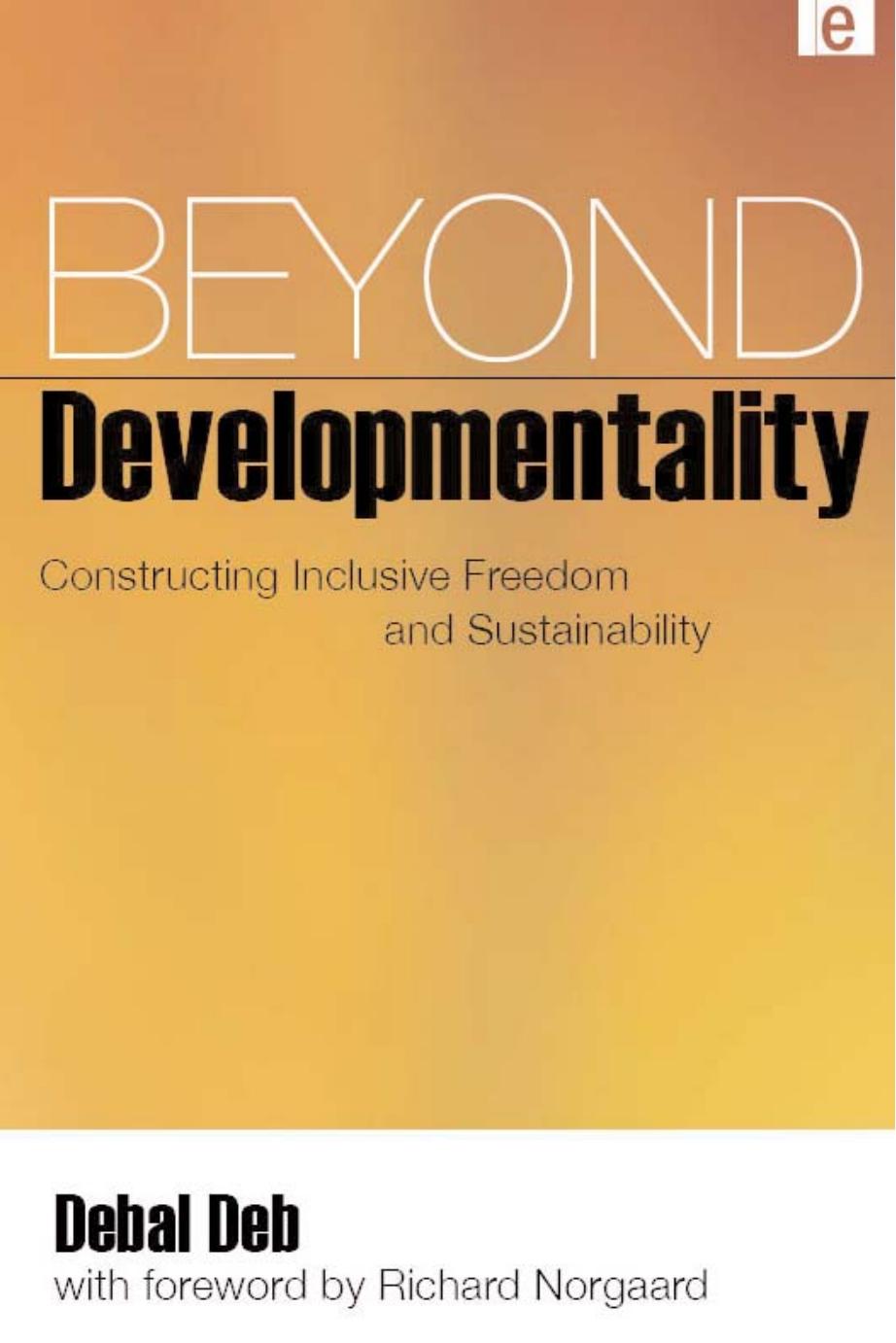 Beyond Developmentality: Constructing Inclusive Freedom and Sustainability by Debal Deb