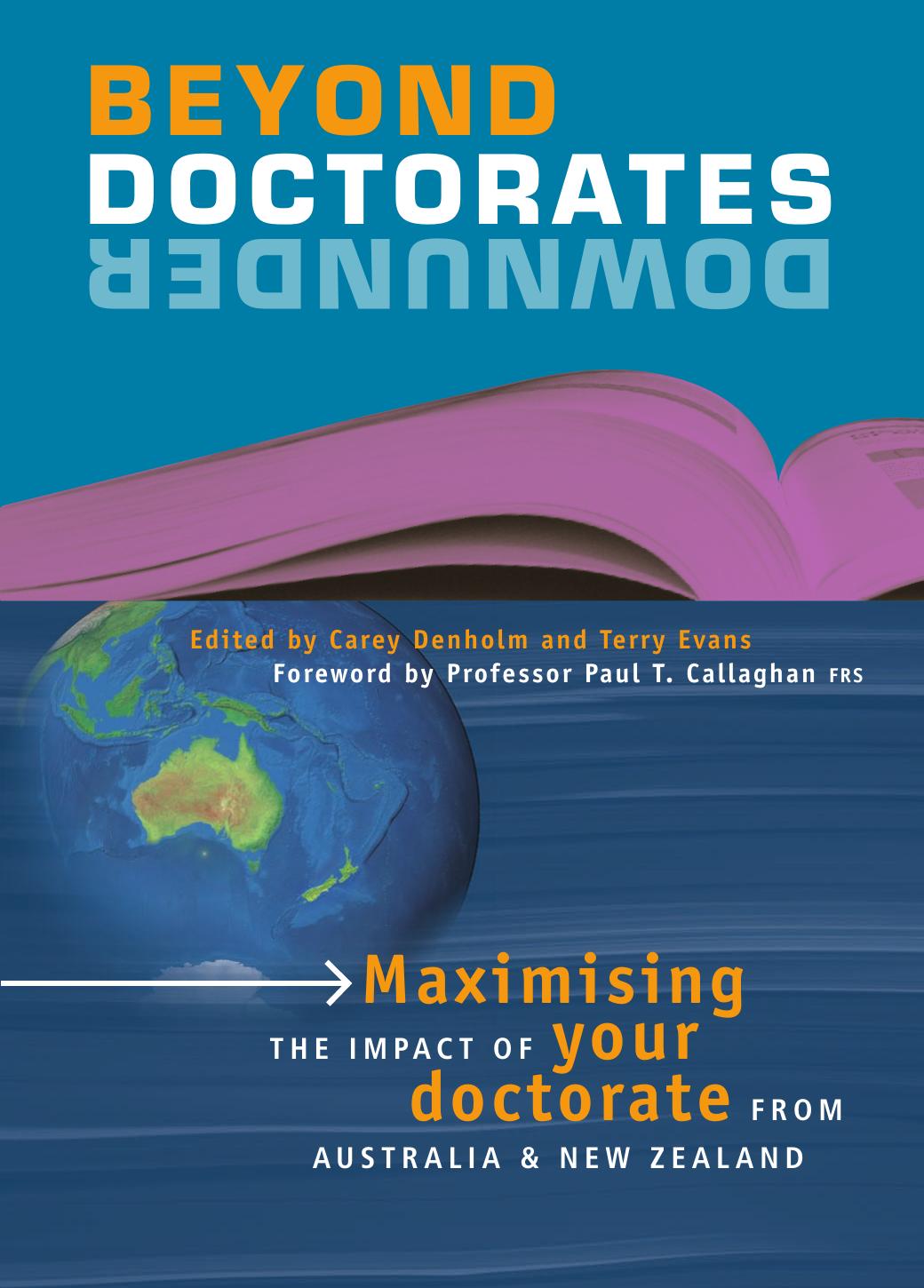 Beyond Doctorates Downunder: Maximising the Impact of Your Doctorate from Australia and New Zealand by Carey Denholm Terry Evans