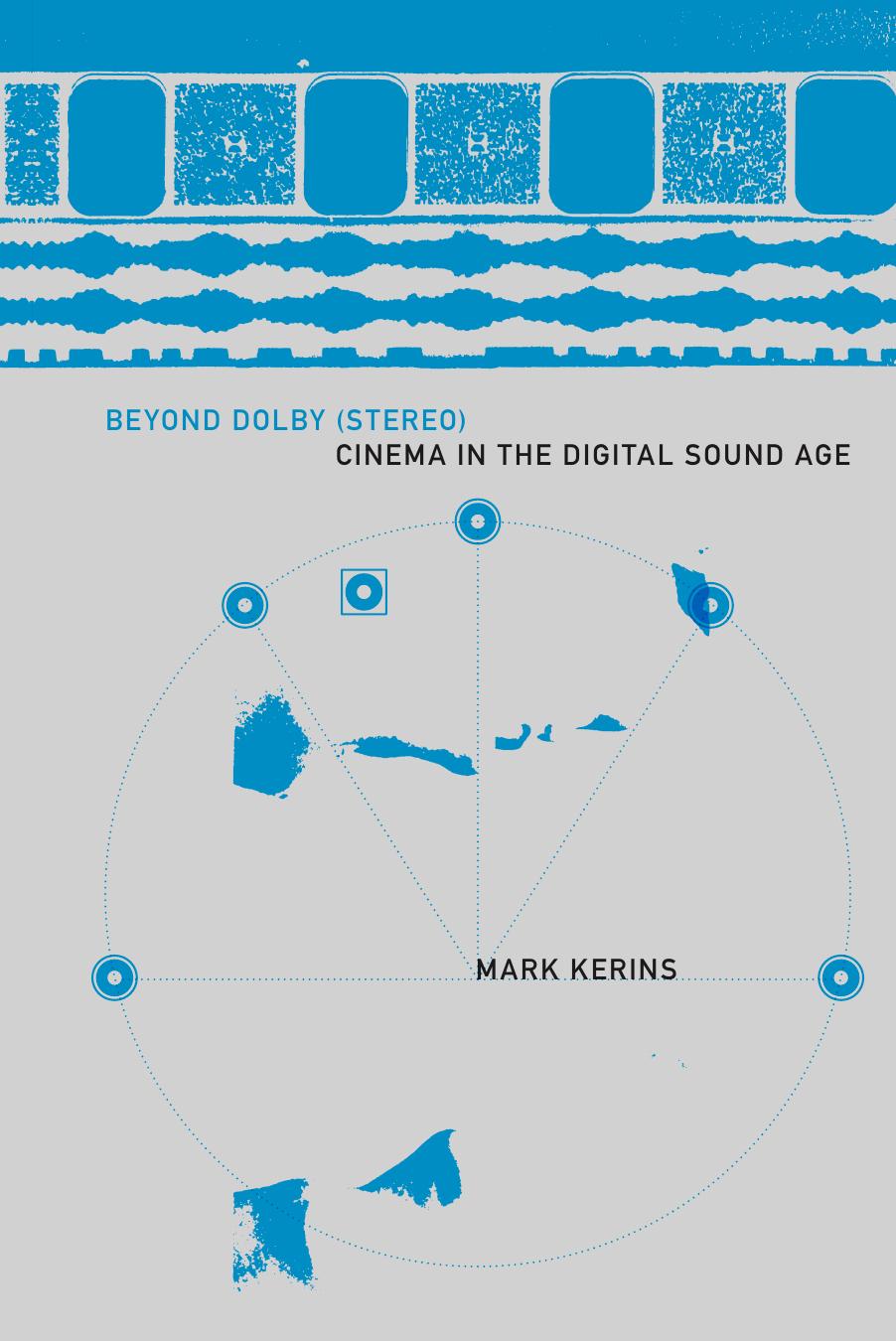 Beyond Dolby (Stereo): Cinema in the Digital Sound Age by Unknow