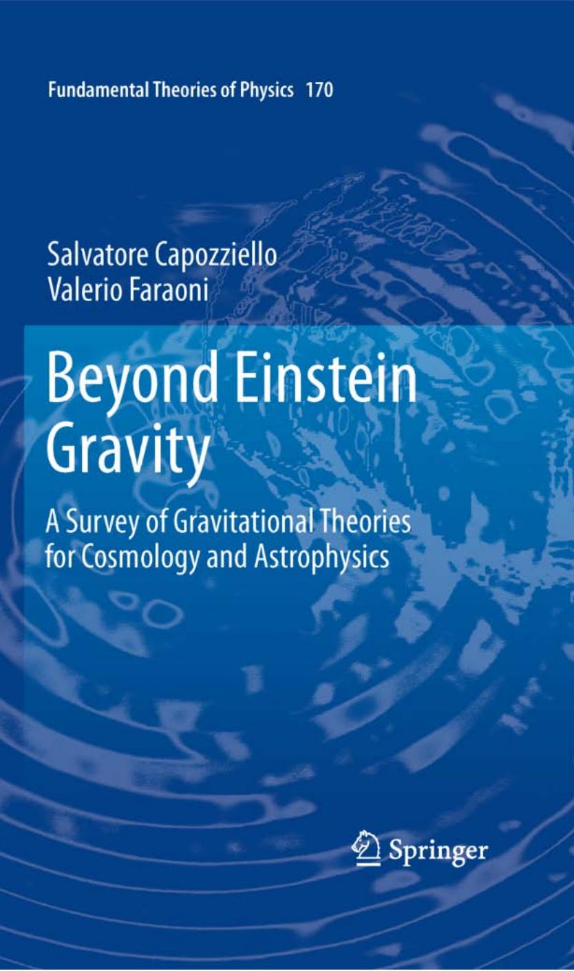 Beyond Einstein Gravity: A Survey of Gravitational Theories for Cosmology and Astrophysics by Unknow