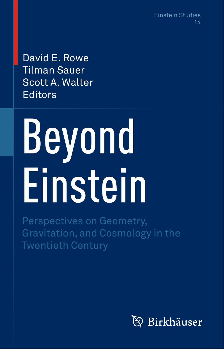 Beyond Einstein by David E. Rowe Tilman Sauer Scott A. Walter