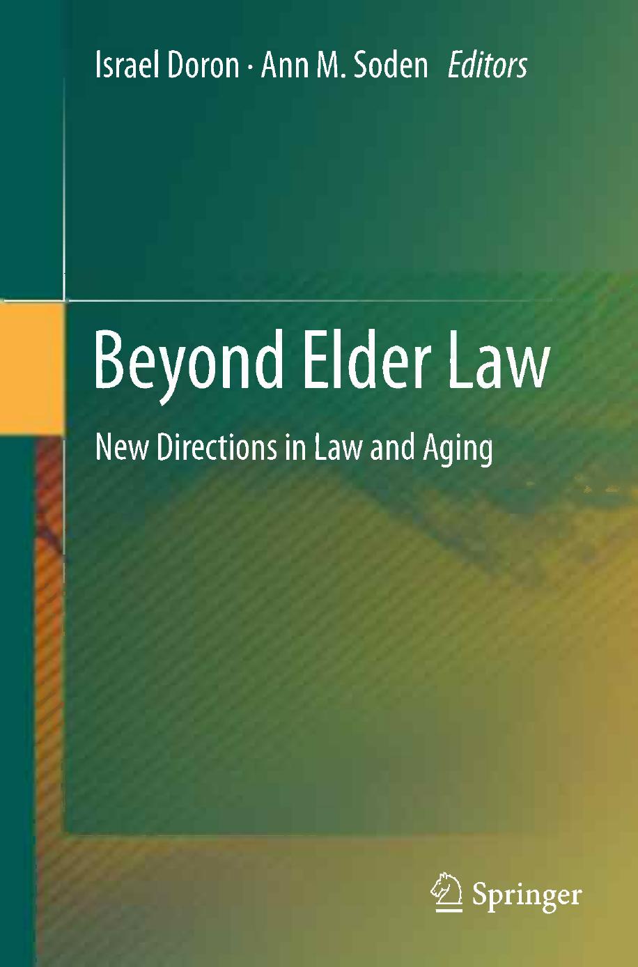 Beyond Elder Law: New Directions in Law and Aging by Terry Carney (auth.) Israel Doron Ann M. Soden (eds.)