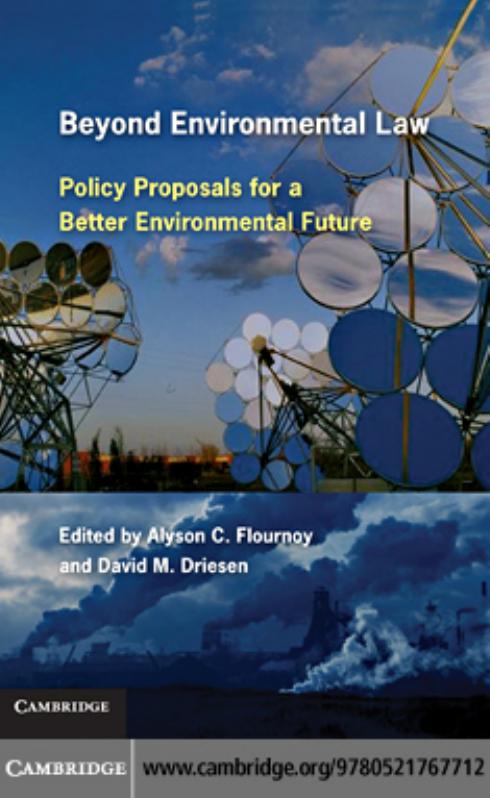 Beyond Environmental Law: Policy Proposals for a Better Environmental Future by Alyson C. Flournoy David M. Driesen