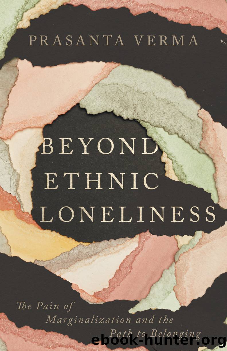 Beyond Ethnic Loneliness by Prasanta Verma