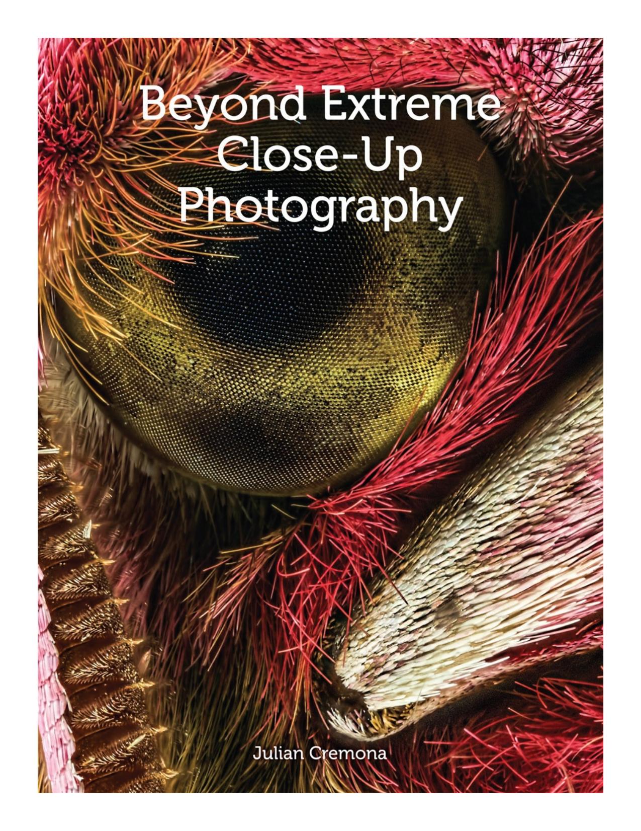 Beyond Extreme Close-Up Photography by Julian Cremona