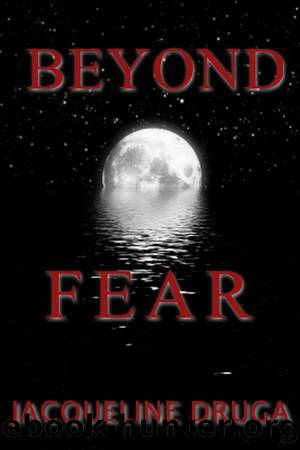Beyond Fear by Druga Jacqueline