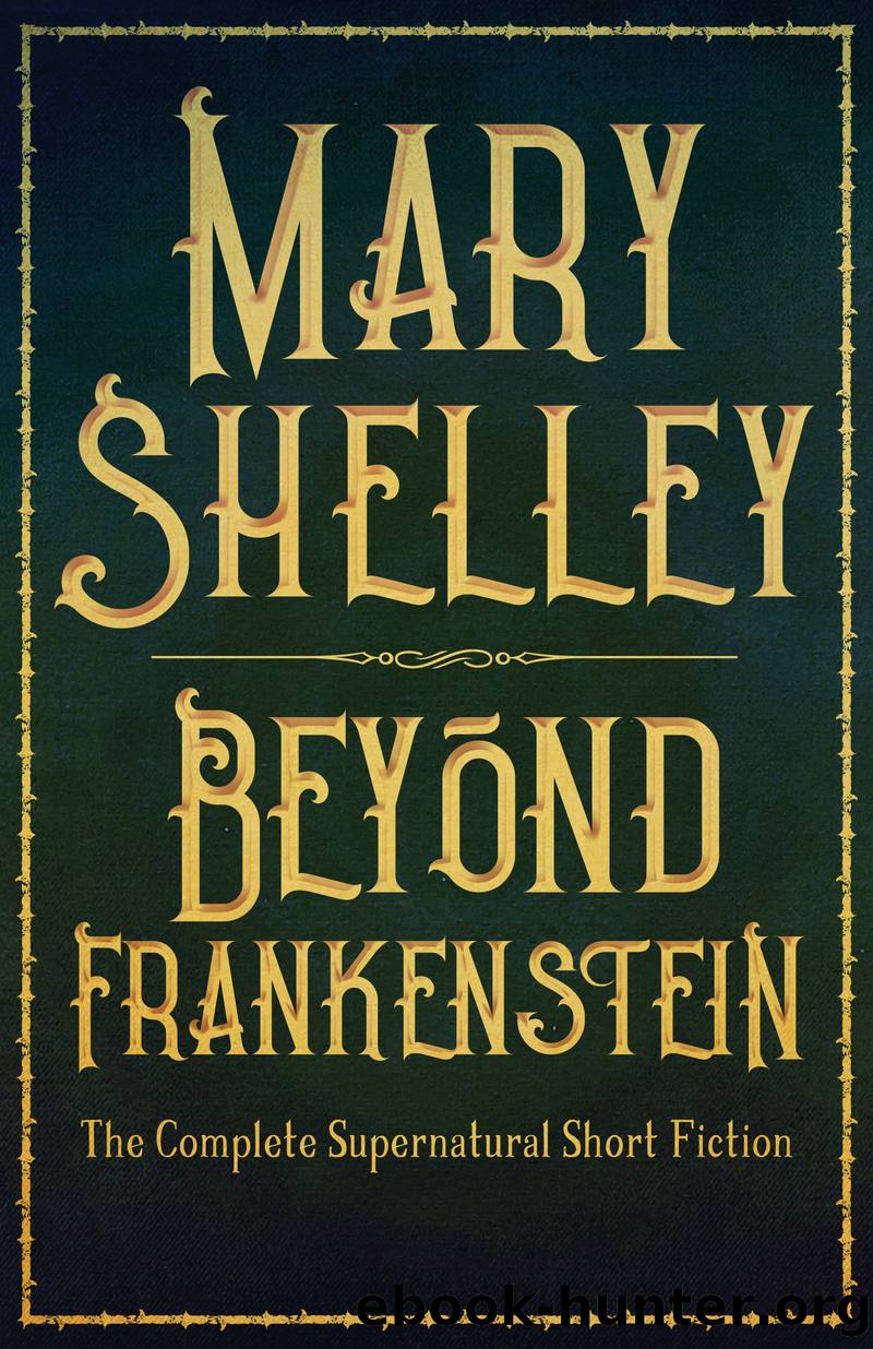 Beyond Frankenstein by Mary Shelley