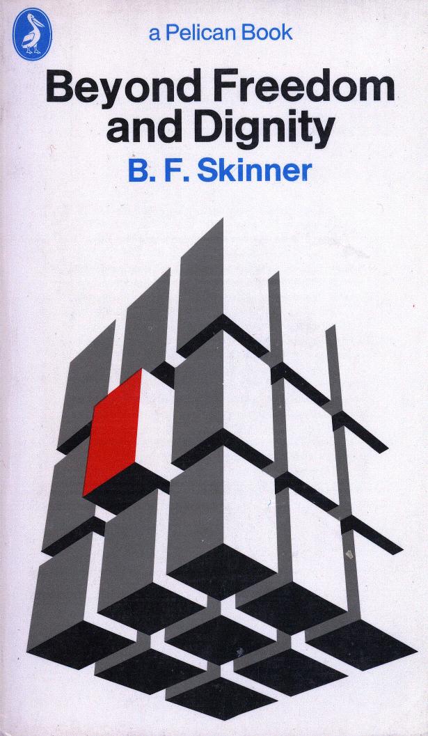 Beyond Freedom and Dignity by B. F. Skinner