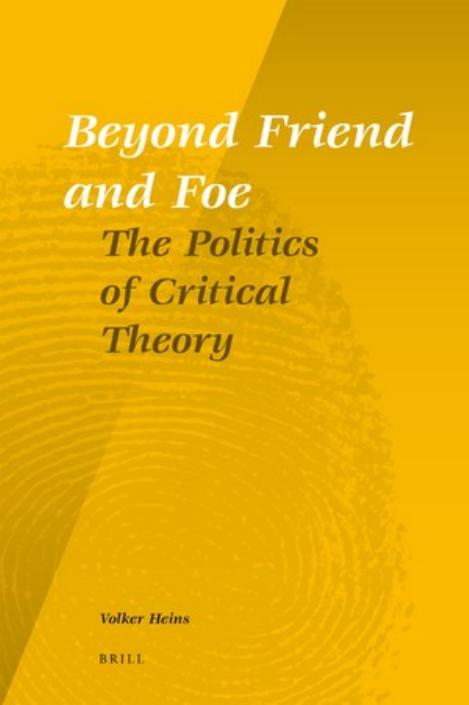 Beyond Friend and Foe by Volker Heins