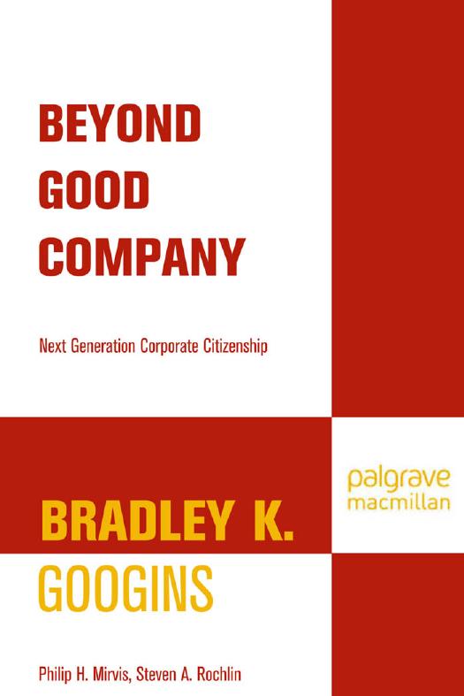 Beyond Good Company: Next Generation Corporate Citizenship by Bradley K. Googins