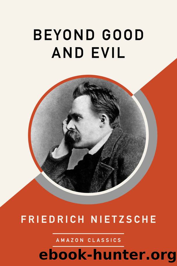 Beyond Good and Evil (AmazonClassics Edition) by Friedrich Nietzsche