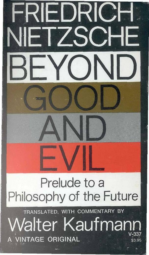 Beyond Good and Evil by Friedrich Nietzsche Walter Kaufmann