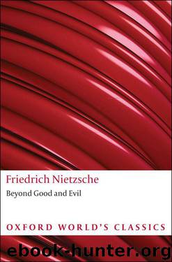 Beyond Good and Evil: Prelude to a Philosophy of the Future (Oxford World's Classics) by Friedrich Nietzsche