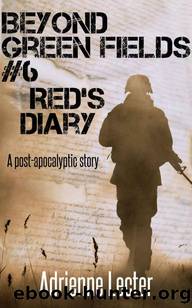 Beyond Green Fields | Book 6 | Red's Diary [ A Post-Apocalyptic Story] by Lecter Adrienne