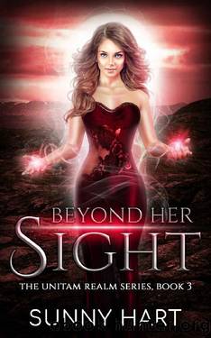Beyond Her Sight: A Fantasy Romance (The Unitam Realm Series Book 3) by Sunny Hart